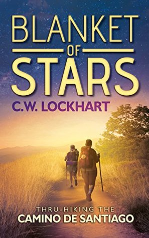 Blanket of Stars: Thru-Hiking the Camino de Santiago (Kindle Edition)