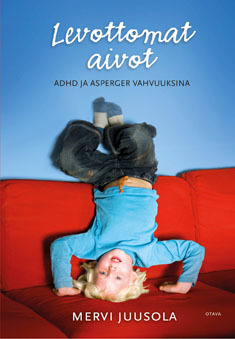 Levottomat aivot - ADHD ja Asperger vahvuuksina (Hardcover)
