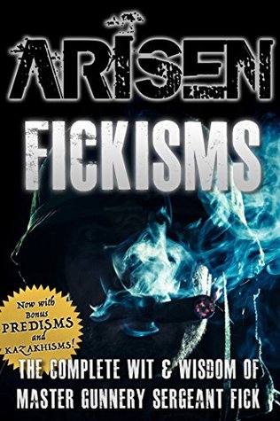 ARISEN : Fickisms: (The Special Ops Military Apocalypse Epic)