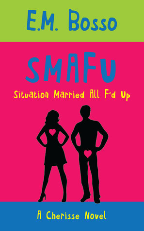 S.M.A.F.U. Situation Married All F'd Up (Kindle Edition)