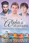 The Alpha’s Mistake (Omegas’ Destined Alpha #2)