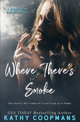 Where There’s Smoke (Sweet Sin, #2)