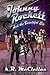 Johnny Rockett and the Beautiful Six: Book One in the Misadventures of Johnny Rockett