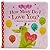 How Many Do I Love You? A Valentine Counting Padded Picture Board Book