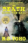 Death Rides The Rail: Book Two Of The Kellen Malone Adventure Series Death Rides The Rail: Book Two Of The Kellen Malone Adventure Series