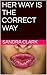 Her Way Is The Correct Way by Sandra Clark