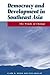 Democracy And Development In Southeast Asia: The Winds Of Change