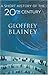 A Short History of the Twentieth Century by Geoffrey Blainey