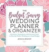 The Budget-Savvy Wedding Planner & Organizer by Jessica Bishop The Budget-Savvy Wedding Planner & Organizer by Jessica Bishop