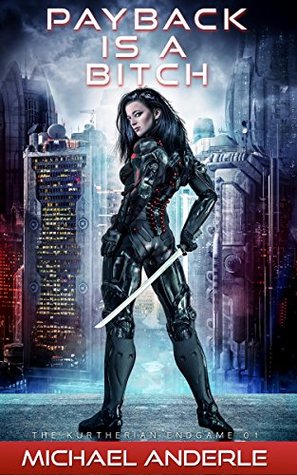 Payback Is A Bitch (The Kurtherian Endgame, #1)