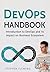 DevOps Handbook: Introduction to DevOps and its impact on Business Ecosystem