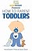 How To Parent Toddlers: Your Step By Step Guide To Parenting Toddlers