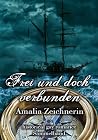 Frei und doch verbunden by Amalia Zeichnerin Frei und doch verbunden by Amalia Zeichnerin