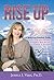 Rise Up: A Three-Step Freedom Guide to: Scale Your Trauma. Strengthen Your Resolve. Summit to Triumph.