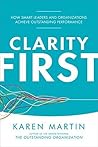 Book cover for Clarity First: How Smart Leaders and Organizations Achieve Outstanding Performance