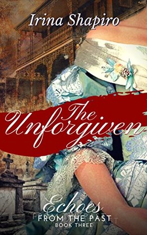 The Unforgiven (Echoes from the Past, #3)