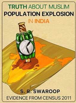 Truth About Muslim Population Explosion in India: Evidence From Census 2011 (Kindle Edition)