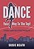 Dance Your Way to the Top! Feminine Leadership without burnin... by Susie Heath