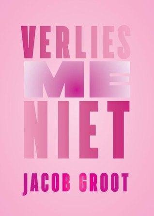 Verlies me niet (Paperback)
