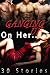 Ganging Up On Her (30 Stories)