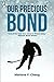 Our Precious Bond (Bond, #1)