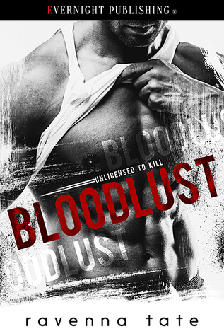 Bloodlust (Unlicensed To Kill #1)