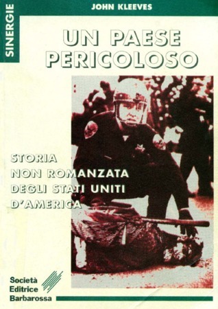 Un paese pericoloso: Storia non romanzata degli Stati Uniti d'America