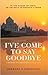 "I've Come to Say Goodbye" by Barbara Carmichael