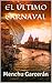 EL ÚLTIMO CARNAVAL (Spanish Edition)