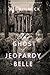 The Ghost of Jeopardy Belle (The Ghosts of Summerleigh Book 2)