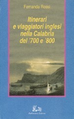 Itinerari e viaggiatori inglesi nella Calabria del '700 e '800