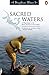 Sacred Waters: A Pilgrimage to the Many Sources of the Ganga