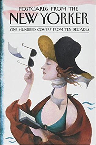 Postcards from the New Yorker. One Hundred Covers from Ten Decades (Unbound)