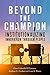 Beyond the Champion: Institutionalizing Innovation Through People