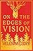On the Edges of Vision