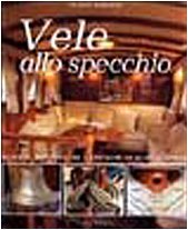 Vele allo specchio. Interni, particolari e restauri di scafi d'epoca
