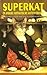 Superkat en Andere Fantastische Kattenverhalen
