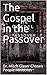 The Gospel in the Passover
