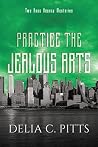Practice the Jealous Arts: Two Ross Agency Mysteries (Ross Agency Mystery series Book 2) Practice the Jealous Arts: Two Ross Agency Mysteries (Ross Agency Mystery series Book 2)