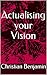 Actualising your Vision