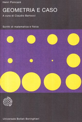 Geometria e caso: Scritti di matematica e fisica