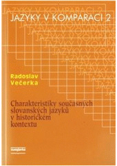 Jazyky v komparaci (Charakteristiky současných slovanských jazyků v historickém kontextu, #2)