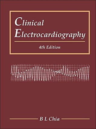 Clinical Electrocardiography (Fourth Edition): 4th Edition