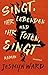 Singt, ihr Lebenden und ihr Toten, singt by Jesmyn Ward