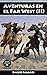 Aventuras en el Far West: E...