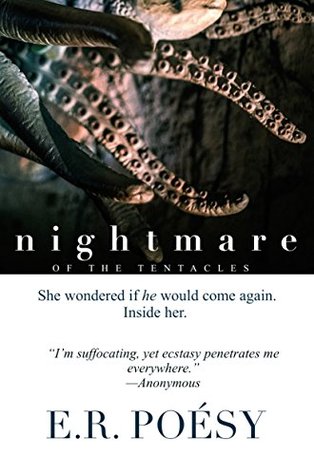 Nightmare of the Tentacles: When a tentacled mutant invades her dreams, ecstasy penetrates her everywhere. (Kindle Edition)
