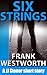 Six Strings by Frank Westworth Six Strings by Frank Westworth