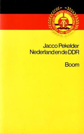 Nederland en de DDR: Beeldvorming en betrekkingen 1949-1989