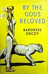 By the Gods Beloved By the Gods Beloved