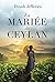 La Mariée de Ceylan by Dinah Jefferies